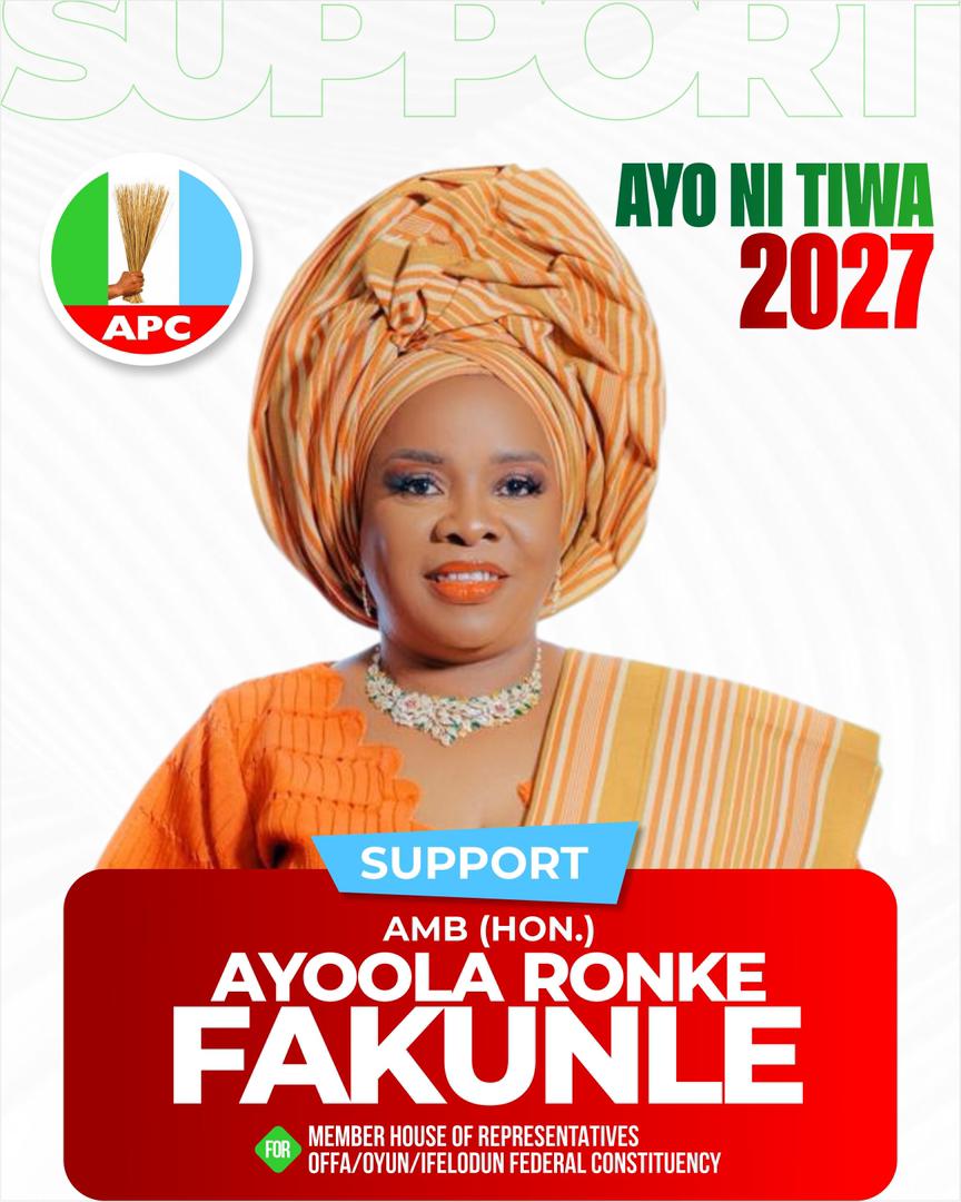 Meet Amb Ayoola Ronke Fakunla, 2027 hopeful for Ifelodun/Offa/Oyun federal Constituency